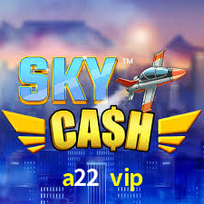 Casino VIP a22 vip