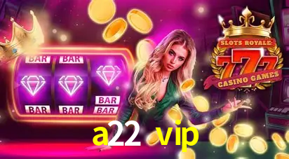 Promoções Sazonais a22 vip